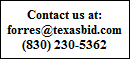 Contact us at:
forres@texasbid.com
(830) 230-5362